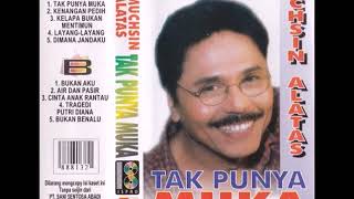 Muchsin Alatas Tak Punya Muka Full Album Original