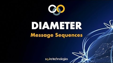 Message Sequences – Diameter Base Protocol Training (Part 5)