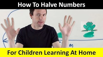How To Halve Numbers - A Lesson For Children Learning At Home