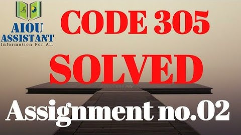aiou solved assignment autumn 2020 || code 305