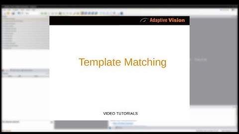 14. Adaptive Vision Studio Tutorial: Template Matching