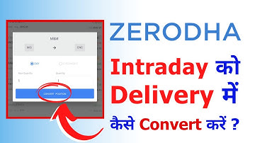 How to Convert Intraday to Delivery in Zerodha? | Zerodha में Intraday को Delivery में कैसे करें?