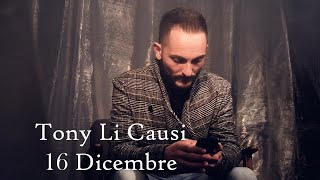 Tony Li Causi - 16 Dicembre (In memoria di ANTONINO GUERCIO)