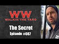 Wes watson walkin the yard the secret