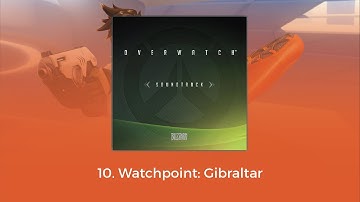 Overwatch OST - Watchpoint: Gibraltar