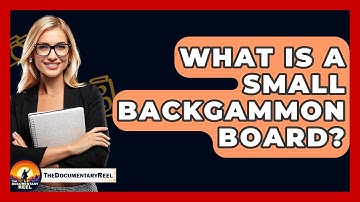 What Is A Small Backgammon Board? - The Documentary Reel
