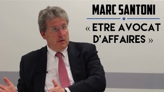 La profession d'avocat d'affaires - Marc Santoni