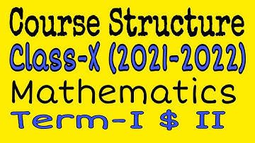 CBSE Class10, Maths New Reduced Syllabus  Term-I $ II  2021-2022