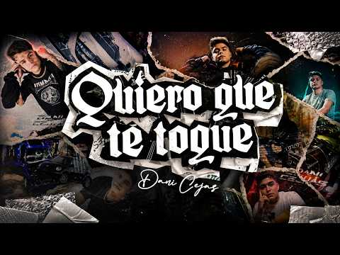QUIERO QUE TE TOQUE - DANI CEJAS