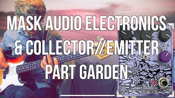 Mask Audio Electronics and Collector//Emitter Part Garden Dual Fuzz: All 3 (Mini Tracks)