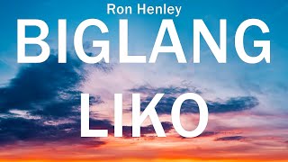 Ron Henley ~ Biglang Liko # lyrics # Skusta Clee, 1096 Gang, Ben&Ben