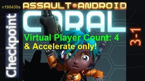 Assault Android Cactus: (Accelerate-only) Coral vs. (VPC4) Checkpoint S+