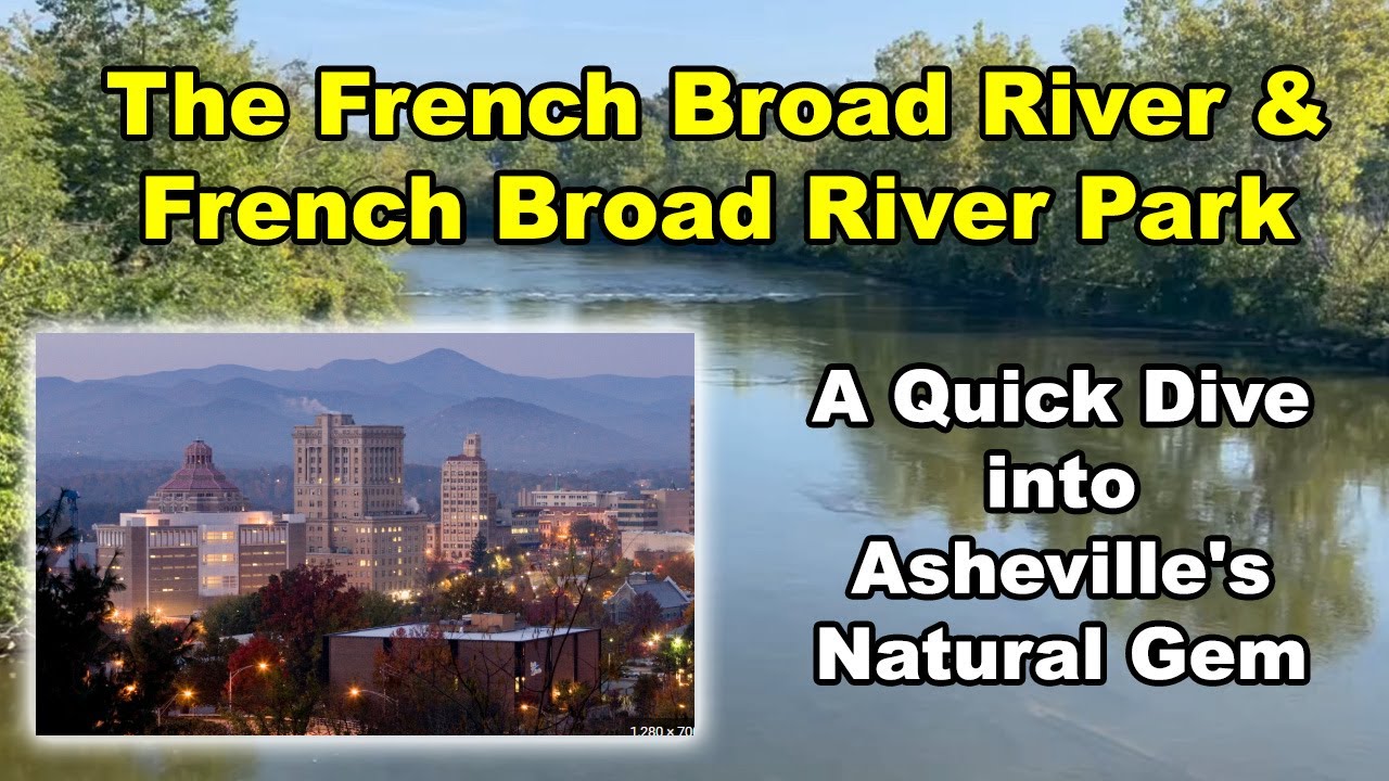 Discover the Magic of Asheville’s French Broad River!