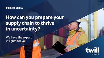 How can you prepare your supply chain to thrive in uncertainty?