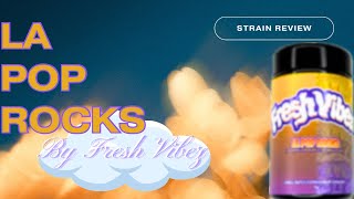 LA Pop Rocks Strain Review: Seed Junky’s Craft Cannabis Gem by Fresh Vibes | The Enlightened Voice