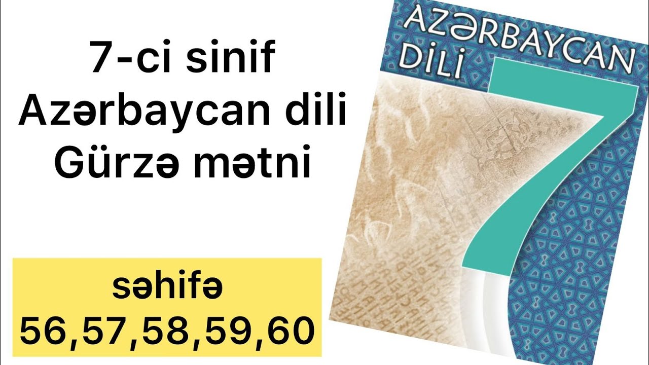 7-ci sinif Azərbaycan dili səhifə 56,57,58,59,60 | Gürzə mətni
