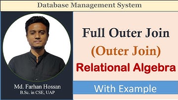 Lec: 53 | Full Outer Join | Outer Join | Relational Algebra | DBMS | Bangla Tutorial