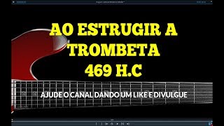 AO ESTRUGIR A TROMBETA - 469 | CARLOS JOSÉ E A HARPA CRISTÃ chords