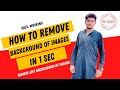 How to Remove Background of any Images in 1 Sec || Remove image Background without any software