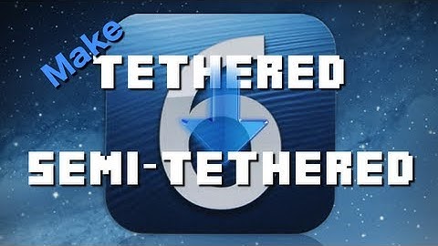 How To Make iOS 6 Tethered Jailbreak To Semi Tethered - For iPhone 4, 3GS & iPod Touch 4G