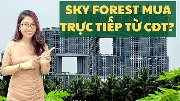 Sky Forest Ecopark còn mua trực tiếp từ CĐT không?