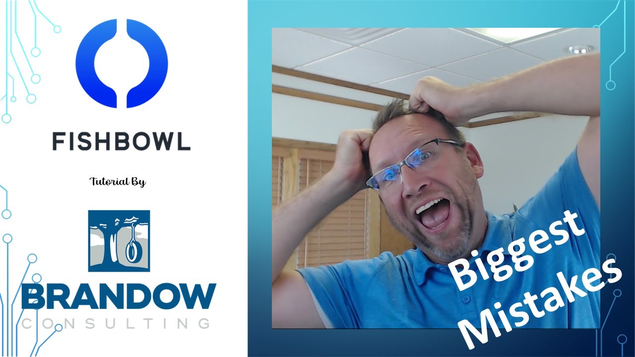 Biggest mistakes I see Fishbowl users make YouTube