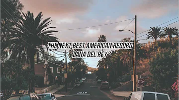 Lana Del Rey - The Next Best American Record (8D Audio + Lyrics)