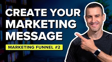 How To Create A Powerful Marketing Message → Marketing Funnel Step #2
