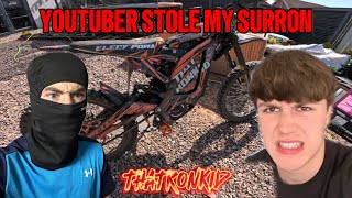 YOUTUBER STOLE MY SURRON