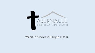 Tabernacle BPC Worship Service 12/5/24   God's Word is the Rule of Fear