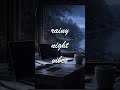 rainy night vibes #lofi #aivibes #ambient