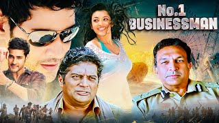 No.1 Businessman - Blockbuster South Movie | Mahesh Babu, Kajal Aggarwal | Action Thriller