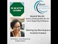 My Morning as  a Content Creator &amp; Active Listening for Court Reporting Professionals  Update
