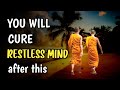 How to cure restless mind  buddhist story on disturbed mind 