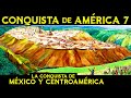 La Conquista de MÉXICO y CENTROAMÉRICA, y Cabeza de Vaca 🌎 Historia de los VIRREINATOS ep.7