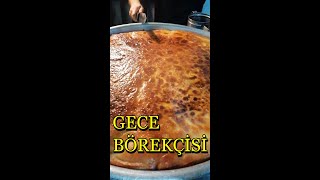 BÖREKÇİ RIZA | GECE BÖREK Mİ YENİR DEMEYİN!!!