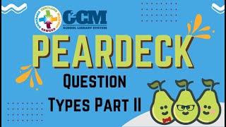 Peardeck: Question Types Part II