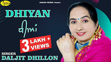 Daljit Dhillon || Dhiyan || New Punjabi Song 2023|| Anand Music