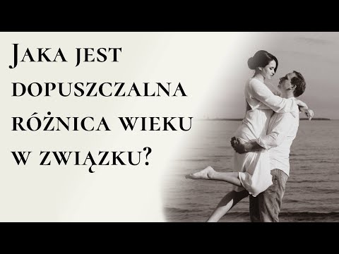 Wideo: Jaka jest dopuszczalna różnica wieku w związku?