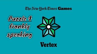 Vertex Game Starter Puzzle 4 - Frankly Speaking Vertex New York Times Games Dot Connecting Puzzle