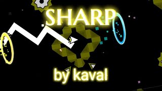 (All Hard Demons completed) sharp - kaval [10* Hard Demon] (Geometry Dash)