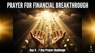 🙏 A Powerful Prayer for Financial Breakthrough | Day 5 of 7-Day Prayer Challenge | Faith Vault