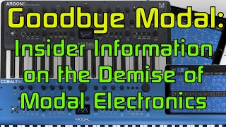 Goodbye Modal: The Downfall of Modal Electronics from an Insider's View