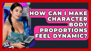 How Can I Make Character Body Proportions Feel Dynamic? - The Virtual Art Desk