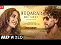New Song 2025 New Hindi Song Beqarar Dil Mera Tiger Shroff Romantic Song Hindi Video Song New Song 2025 New Hindi Song Beqarar Dil Mera Tiger Shroff Romantic Song Hindi Video Song