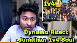 Dynamo React Jonathan 1v4 SouL 🔥Hydra Vs CES 😱 4v4