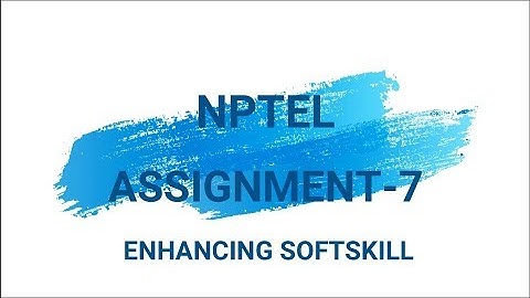 NPTEL ASSIGNMENT-7 Soft-skill And Personality development 2019