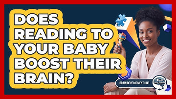 Does Reading To Your Baby Boost Their Brain?