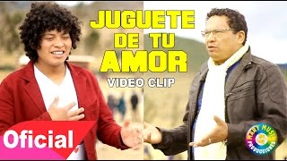 DELEITES ANDINOS - JUGUETE DE TU AMOR  | Vídeo Oficial chords