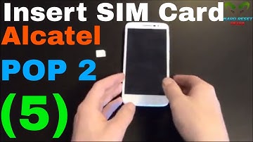 Alcatel One Touch Pop 2 (5) Insert the SIM card